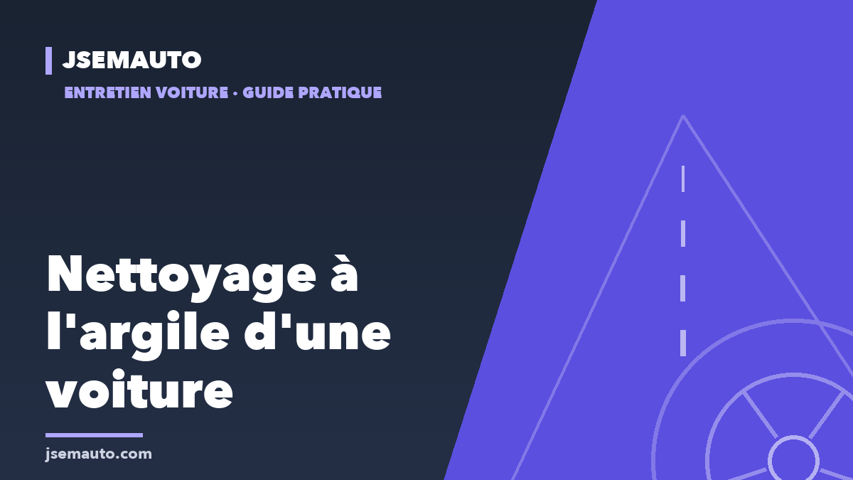 Visuel de couverture Jsemauto, « Nettoyage à l'argile d'une voiture », sur fond bleu nuit et violet avec une route stylisée
