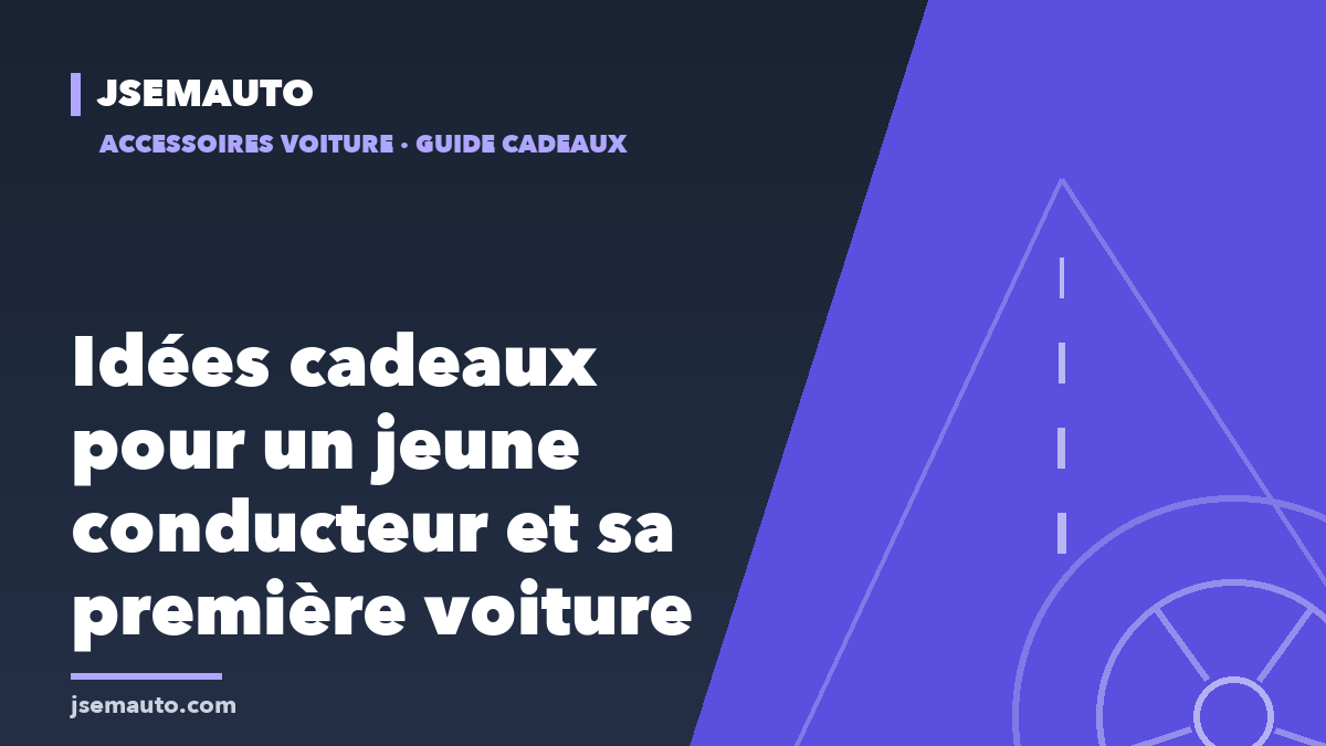 Visuel de couverture Jsemauto, « Idées cadeaux pour un jeune conducteur et sa première voiture », fond bleu nuit et violet