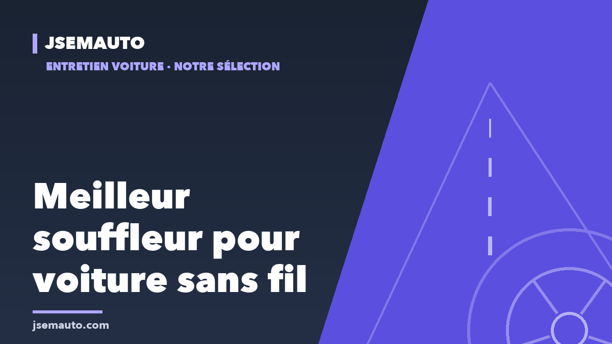 Visuel de couverture Jsemauto, « Meilleur souffleur pour voiture sans fil », fond bleu nuit et violet